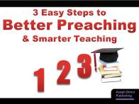 3 Easy Steps to Better Preaching and Smarter Teaching (Amazon Cover, 1.2.12)